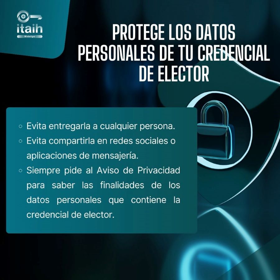 El Itaih Recomienda a La Ciudadanía y a Personas Servidoras Públicas de Los Sujetos Obligados Cuidar Los Datos Personales de La Credencial de Elector
