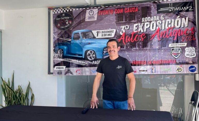 Pachuca Sede de Tercera Rodada y Exhibición de Autos Antiguos