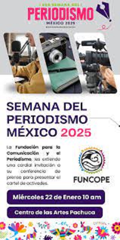8ª Edición de la Semana del Periodismo se Desarrollará del 24 al 28 de Febrero  en Pachuca.