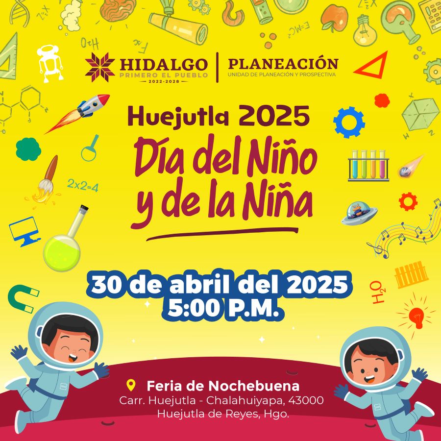 Celebración del Día de la Niña y del Niño en Huejutla Será  Través de Ciencia, Tecnología y Mucha Diversión