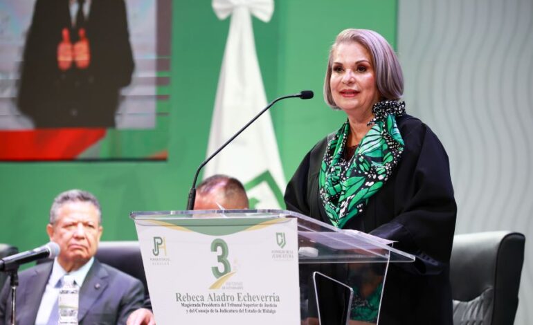 La justicia en Hidalgo Avanza Con Paso Firme y Sentido Humano: Rebeca Aladro
