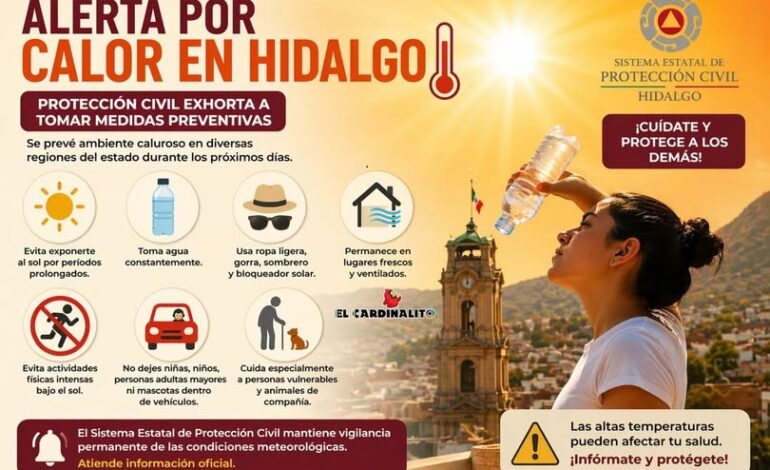 Ante condiciones Extremas de Calor, Se Exhorta a La Población a Extremar Precauciones