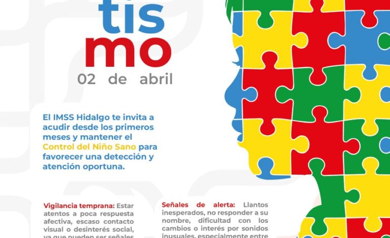 Invita IMSS Hidalgo a Madres y Padres de Familia Estar Atento ante síntomas del Trastorno de Espectro Autista en infancias