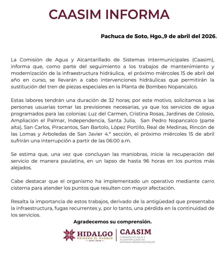 Quedaran Sin Servicio de Agua 14 Colonias de Pachuca, Se Cortará el 15 de Abril Suministro Por Mantenimiento: Caasim